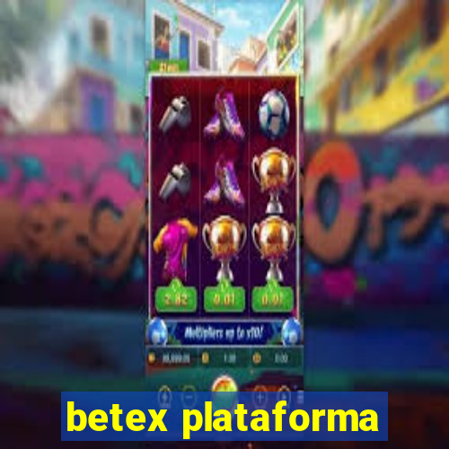 betex plataforma